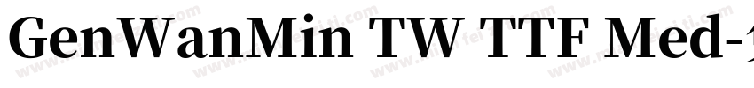 GenWanMin TW TTF Med字体转换